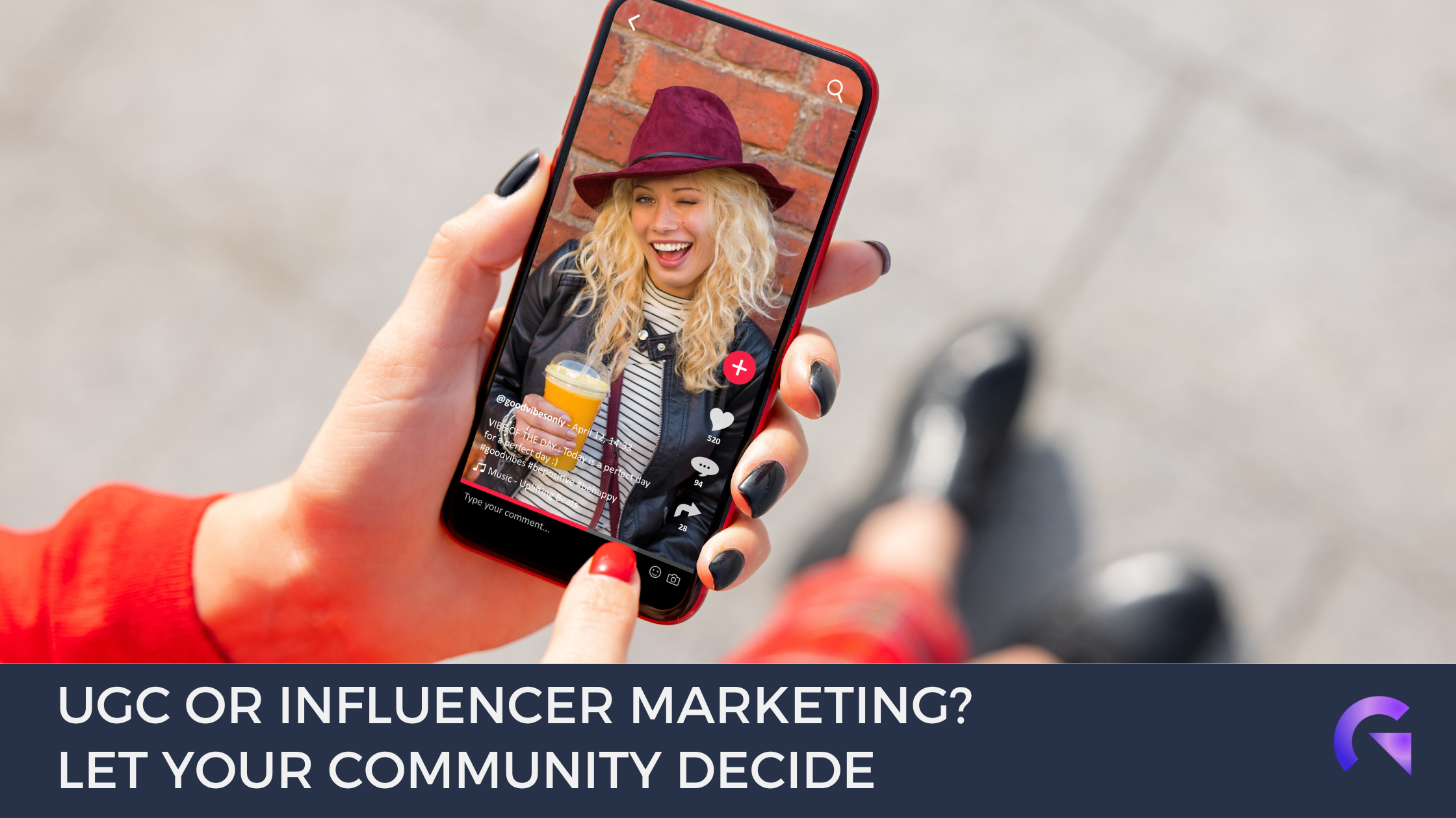 Image of a hand with nail polish, holding a phone with the image of a woman in a brown hat on social media, with the text :"UGC or Community Marketing: Let your community decide"